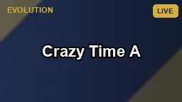 Crazy Time A